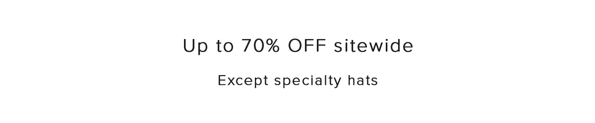 Up to 70% OFF sitewide