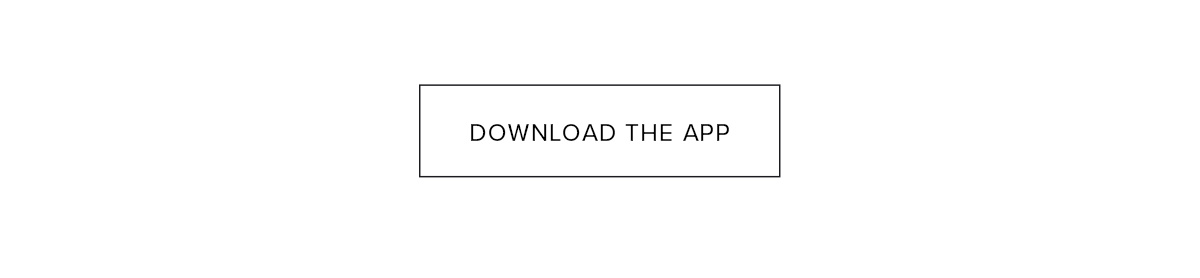 DOWNLOAD THE APP